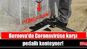 Bornova'da Coronavirüse karşı pedallı konteyner