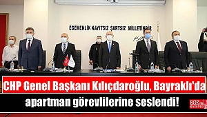 CHP Genel Başkanı Kılıçdaroğlu, Bayraklı'da apartman görevlilerine seslendi