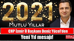 CHP İzmir İl Başkanı Deniz Yücel'den Yeni Yıl mesajı