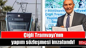 Çiğli Tramvayı'nın yapım sözleşmesi imzalandı