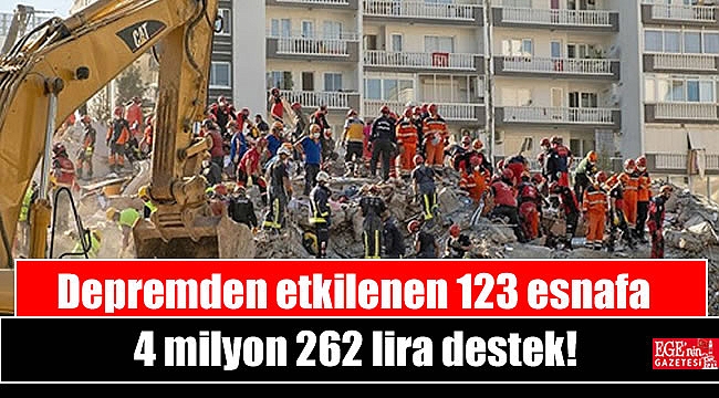 Depremden etkilenen 123 esnafa 4 milyon 262 lira destek