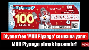 Diyanet'ten 'Milli Piyango' fetvası: Milli Piyango almak haramdır