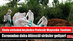 Ebola virüsünü keşfeden Profesör Muyembe Tamfum: Coronadan daha ölümcül virüsler geliyor