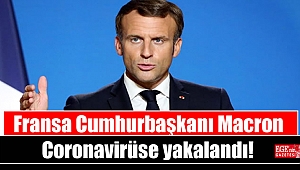 Fransa Cumhurbaşkanı Macron Coronavirüse yakalandı