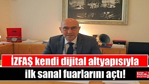 İZFAŞ kendi dijital altyapısıyla ilk sanal fuarlarını açtı