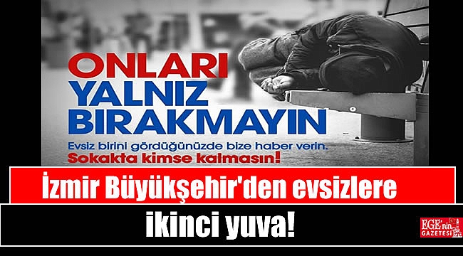 İzmir Büyükşehir'den evsizlere ikinci yuva