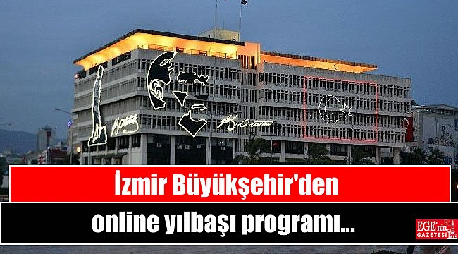 İzmir Büyükşehir'den online yılbaşı programı
