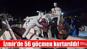 İzmir'de 56 göçmen kurtarıldı