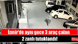 İzmir'de aynı gece 3 araç çalan 2 zanlı tutuklandı