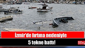 İzmir'de fırtına nedeniyle 5 tekne battı