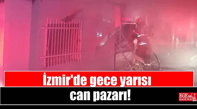 İzmir'de gece yarısı can pazarı