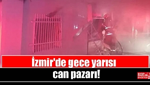 İzmir'de gece yarısı can pazarı
