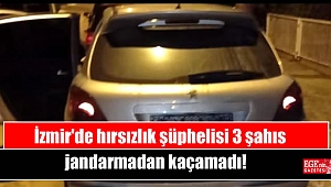 İzmir'de hırsızlık şüphelisi 3 şahıs jandarmadan kaçamadı