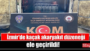 İzmir'de kaçak akaryakıt düzeneği ele geçirildi