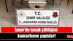 İzmir'de tavuk çiftliğini kumarhane yaptılar