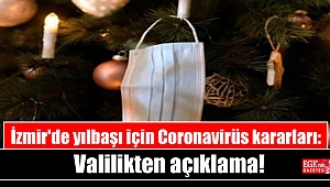 İzmir'de yılbaşı için Coronavirüs kararları: Valilikten açıklama