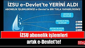 İZSU abonelik işlemleri artık e-Devlet’te