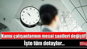 Kamu çalışanlarının mesai saatleri değişti