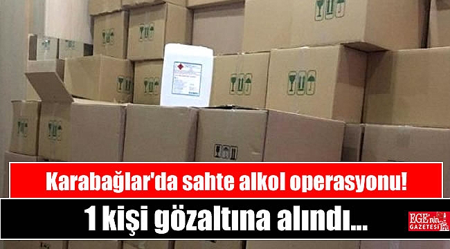 Karabağlar'da sahte alkol operasyonu