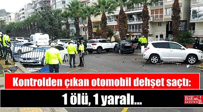 Kontrolden çıkan otomobil dehşet saçtı: 1 ölü, 1 yaralı