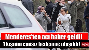 Menderes'ten acı haber geldi