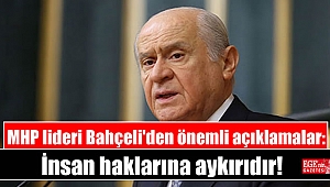 MHP lideri Bahçeli'den önemli açıklamalar: İnsan haklarına aykırıdır