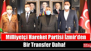 Milliyetçi Hareket Partisi İzmir’den Bir Transfer Daha