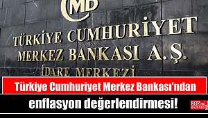 Türkiye Cumhuriyet Merkez Bankası'ndan enflasyon değerlendirmesi