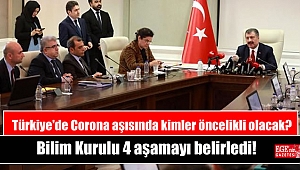 Türkiye'de Corona aşısında kimler öncelikli olacak: Bilim Kurulu 4 aşamayı belirledi