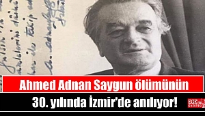 Ahmed Adnan Saygun ölümünün 30. yılında İzmir'de anılıyor