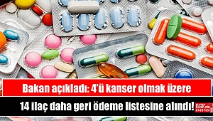 Bakan açıkladı: 4’ü kanser olmak üzere 14 ilaç daha geri ödeme listesine alındı