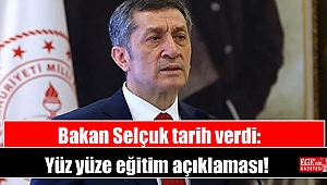 Bakan Selçuk tarih verdi: Yüz yüze eğitim açıklaması