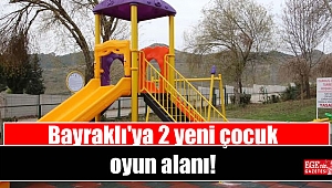 Bayraklı'ya 2 yeni çocuk oyun alanı