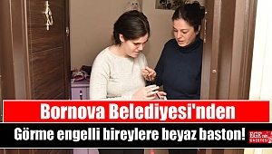 Bornova Belediyesi'nden Görme engelli bireylere beyaz baston