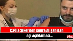 Çağla Şikel'den sonra Alişan'dan aşı açıklaması