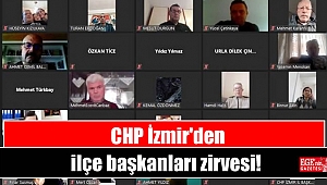 CHP İzmir'den ilçe başkanları zirvesi