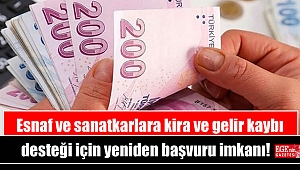 Esnaf ve sanatkarlara kira ve gelir kaybı desteği için yeniden başvuru imkanı