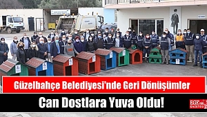 Güzelbahçe Belediyesi'nde Geri Dönüşümler Can Dostlara Yuva Oldu