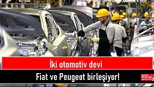 İki otomotiv devi Fiat ve Peugeot birleşiyor