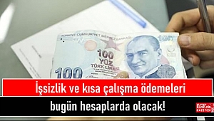 İşsizlik ve kısa çalışma ödemeleri bugün hesaplarda olacak