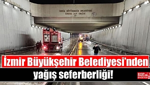 İzmir Büyükşehir Belediyesi'nden yağış seferberliği