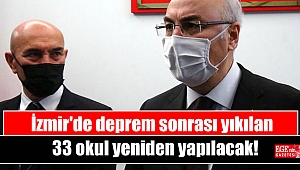 İzmir'de deprem sonrası yıkılan 33 okul yeniden yapılacak