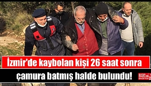 İzmir'de kaybolan kişi 26 saat sonra çamura batmış halde bulundu