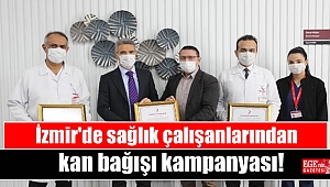 İzmir'de sağlık çalışanlarından kan bağışı kampanyası