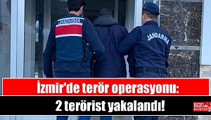 İzmir'de terör operasyonu: 2 terörist yakalandı