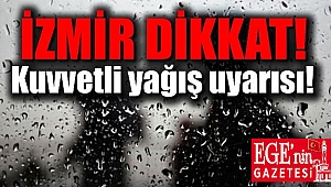 İzmir dikkat yağmur geliyor