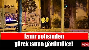İzmir polisinden yürek ısıtan görüntüler