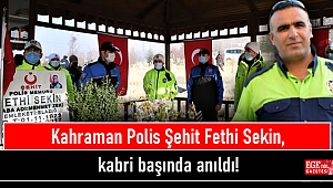 Kahraman Polis Şehit Fethi Sekin, kabri başında anıldı