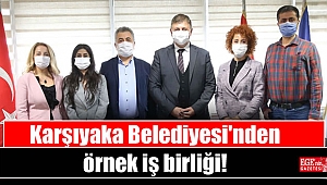 Karşıyaka Belediyesi'nden örnek iş birliği