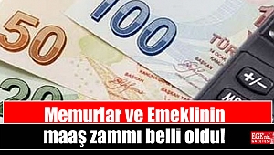 Memurlar ve Emeklinin maaş zammı belli oldu